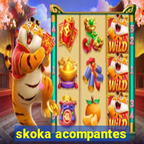 skoka acompantes